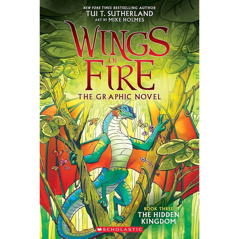 The Wings of Fire: The Hidden Kingdom: A Graphic Novel (Wings of Fire Graphic Novel #3) (3) (Wings of Fire Graphix) by Tui T. Sutherland, Mike Holmes