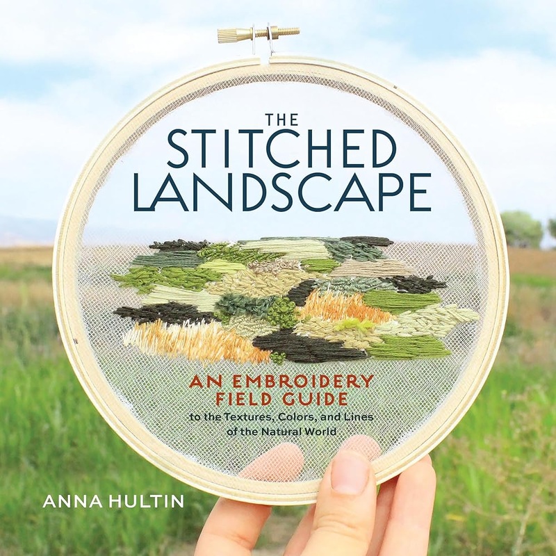 (10/07/25 PREORDER) The Stitched Landscape: An Embroidery Field Guide to the Textures, Colors, and Lines of the Natural World