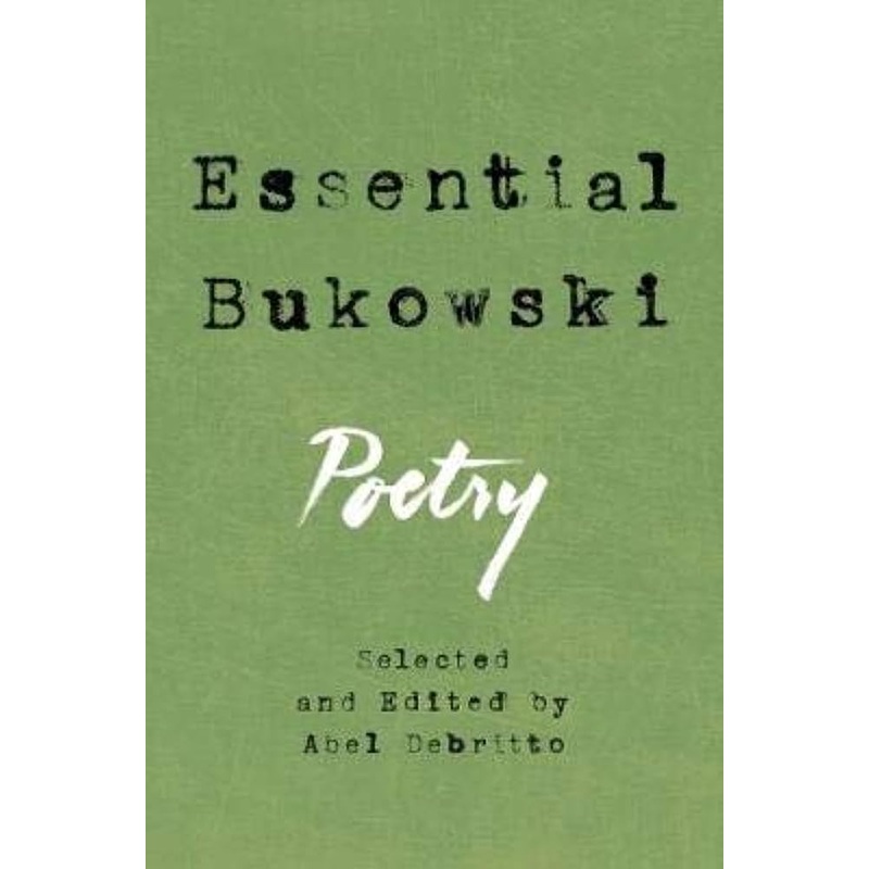 Essential Bukowski: Poetry