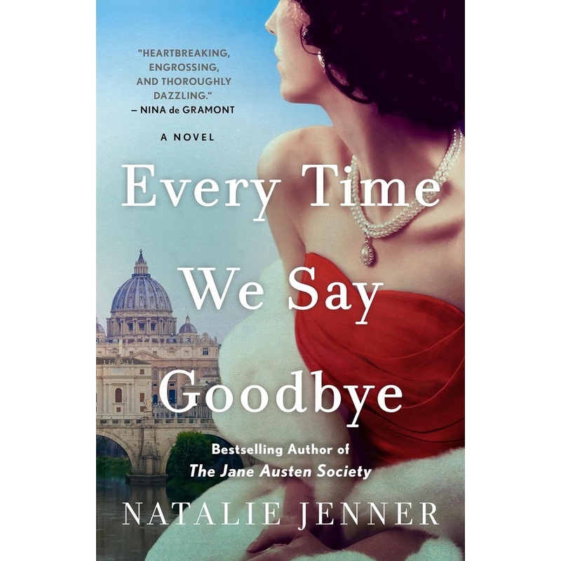 Every Time We Say Goodbye: A Novel Hardcover