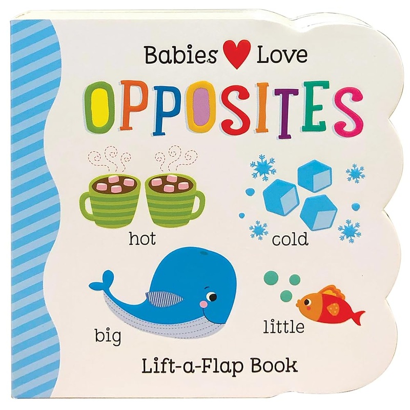 Opposites Chunky Lift-a-Flap Children’s Board Book (Babies Love)