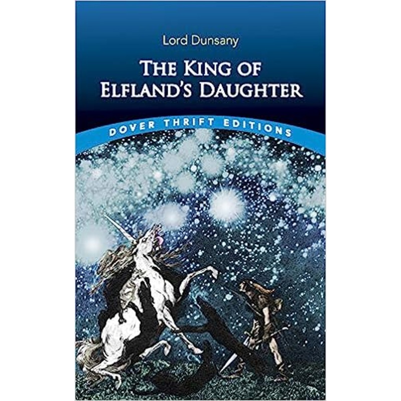 The King of Elfland’s Daughter (Dover Thrift Editions: Science Fiction/Fantasy)