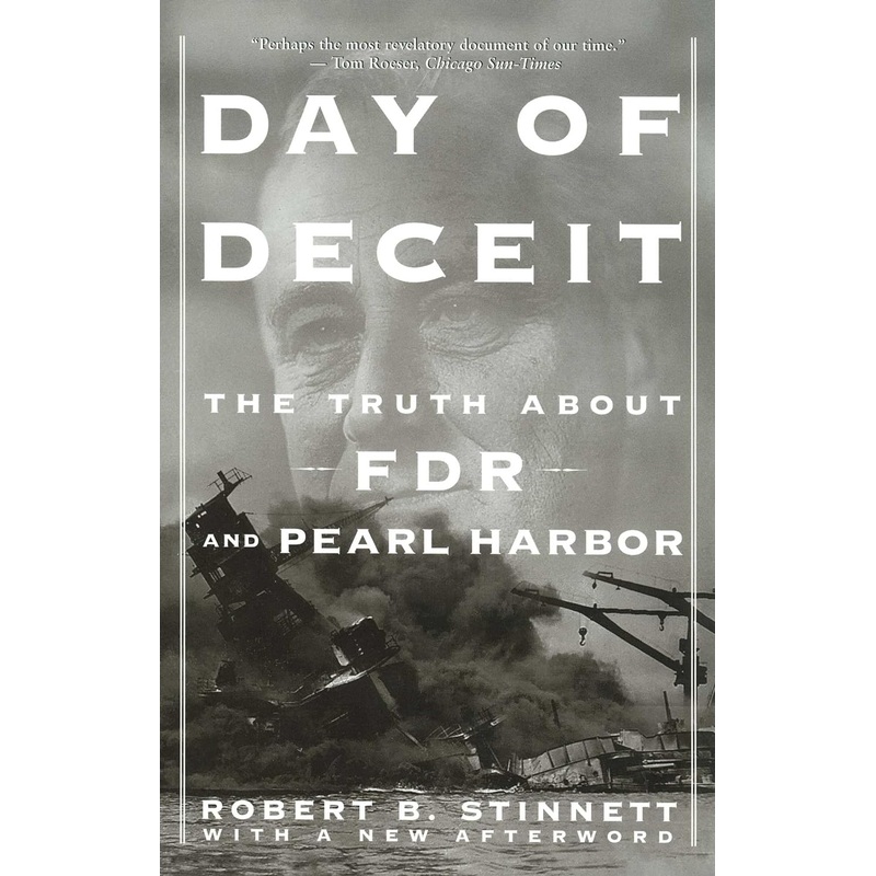 Day of Deceit: The Truth about FDR and Pearl Harbor Paperback