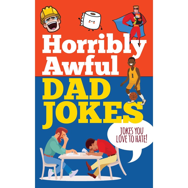 Horribly Awful Dad Jokes