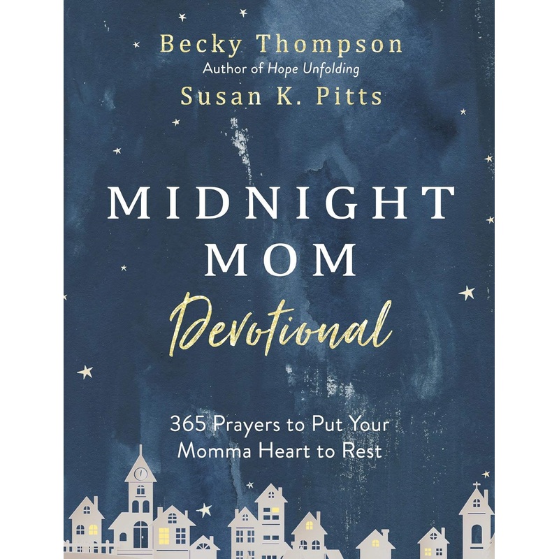 Midnight Mom Devotional: 365 Prayers to Put Your Momma Heart to Rest