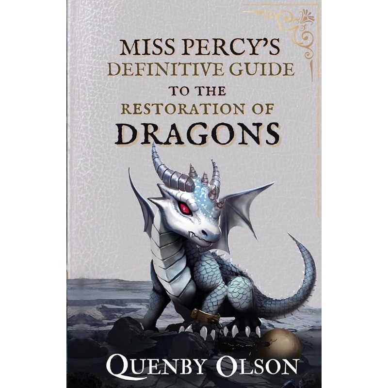 Miss Percy’s Definitive Guide (to the Restoration of Dragons) (A Miss Percy Guide)