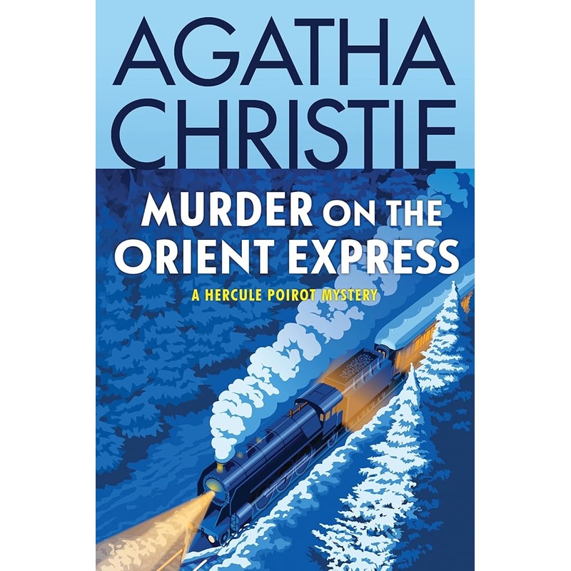 Murder on the Orient Express: A Hercule Poirot Mystery: The Official Authorized Edition (Hercule Poirot Mysteries, 9)
