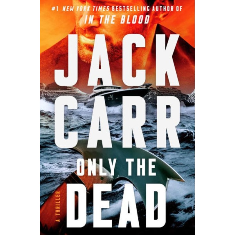 Only the Dead: A Thriller (Terminal List #6) Hardcover