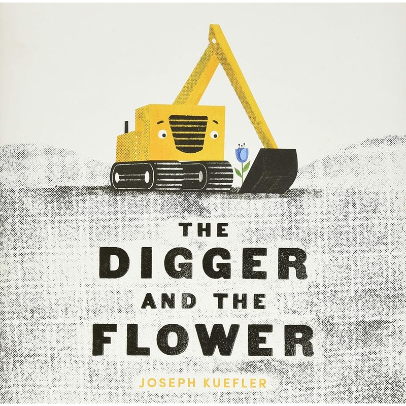 The Digger and the Flower (The Digger Series) by Joseph Kuefler