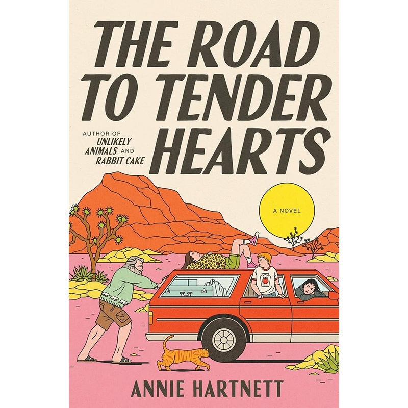 The Road to Tender Hearts: A Novel