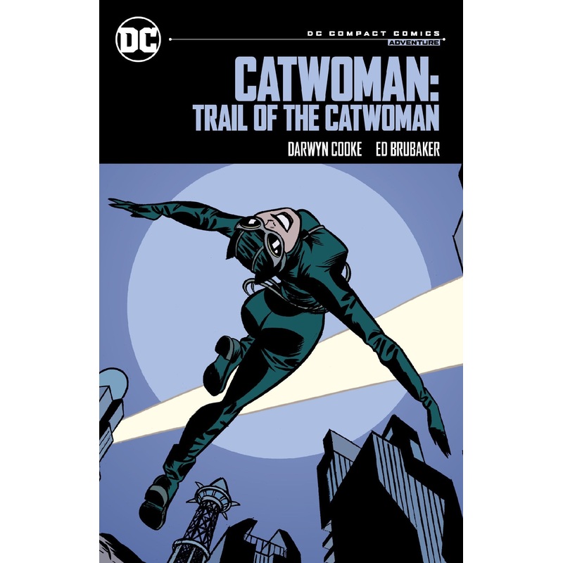 Catwoman: Trail Of The Catwoman: Dc Compact Comics Edition