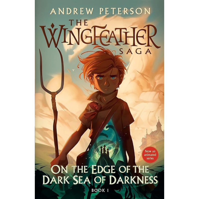 On the Edge of the Dark Sea of Darkness: The Wingfeather Saga Book 1