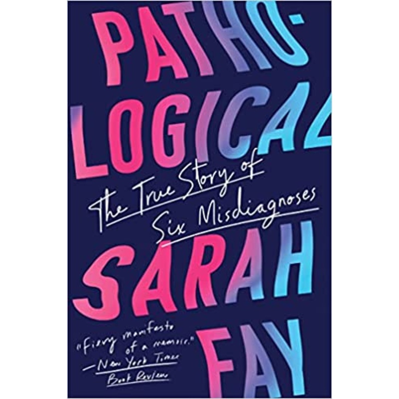 Pathological: The True Story of Six Misdiagnoses