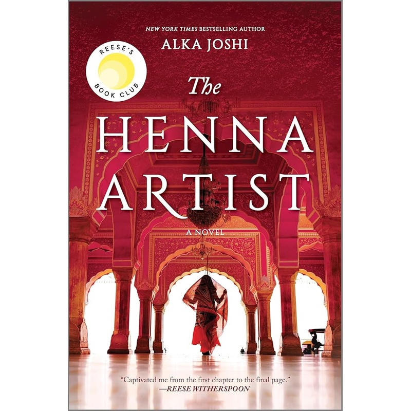 The Henna Artist: A Reese’s Book Club Pick (The Jaipur Trilogy, 1)