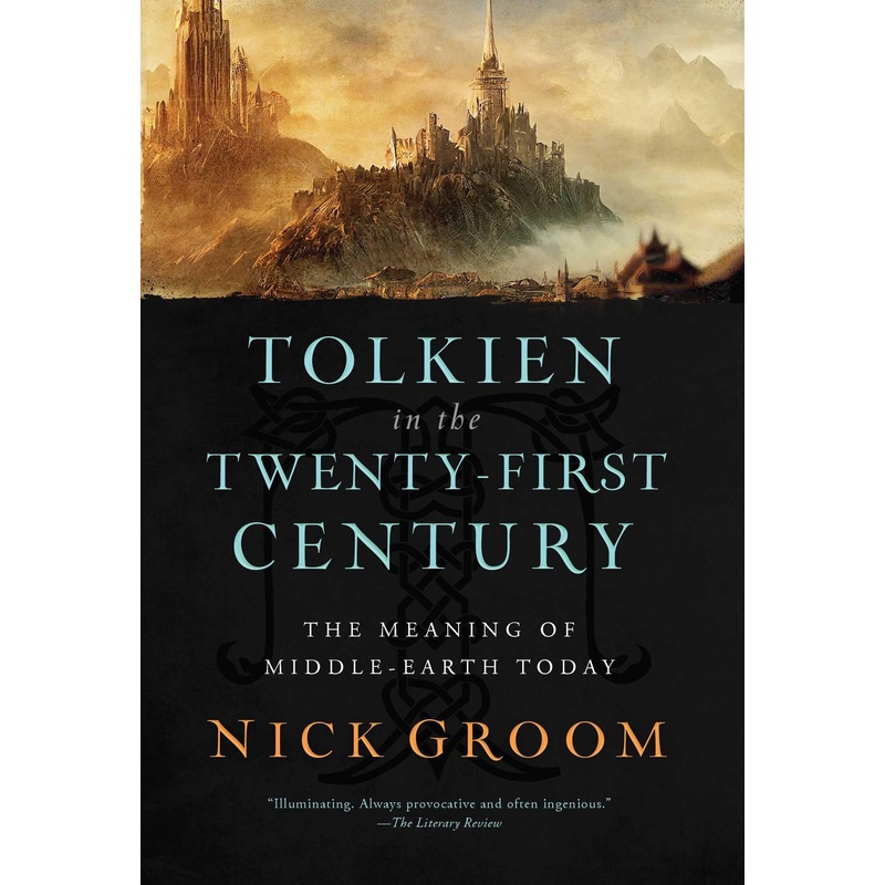 Tolkien in the Twenty-First Century: The Meaning of Middle-Earth Today Hardcover