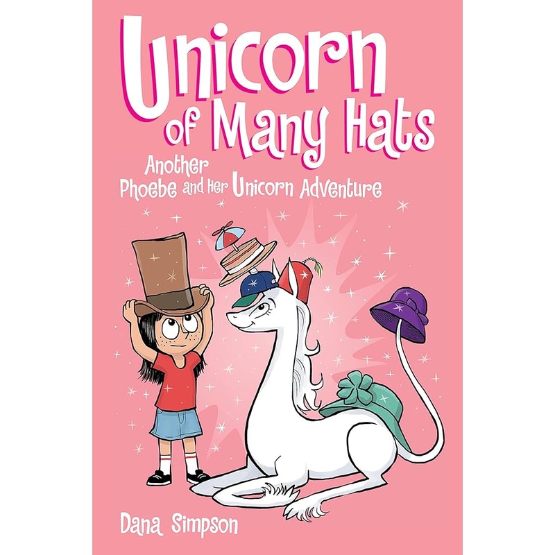 Unicorn of Many Hats: Another Phoebe and Her Unicorn Adventure (Volume 7)