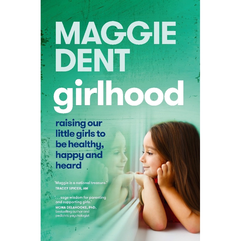 GIRLHOOD: HOW TO RAISE OUR GIRLS