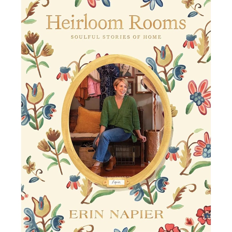 Heirloom Rooms: Soulful Stories of Home