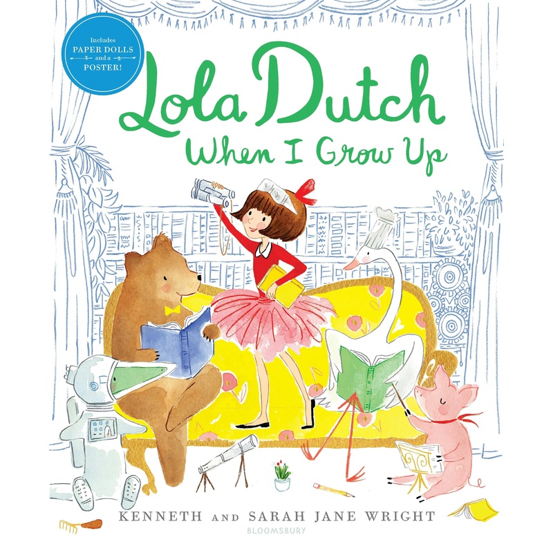 Lola Dutch When I Grow Up by Kenneth Wright