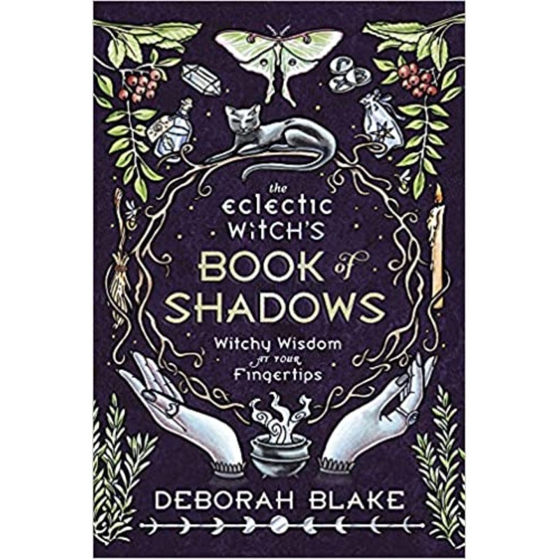 The Eclectic Witch’s Book of Shadows