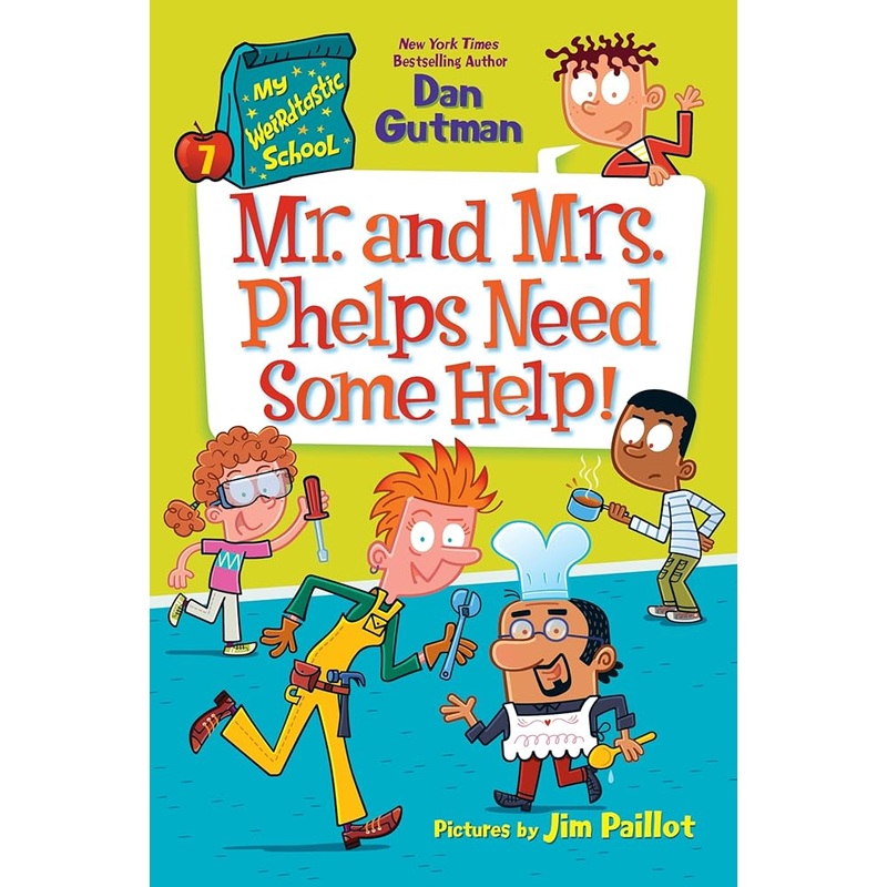 My Weirdtastic School #7: Mr. and Mrs. Phelps Need Some Help!