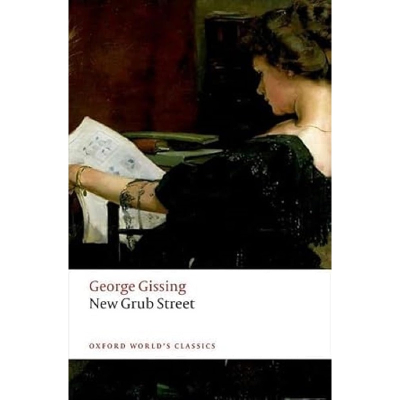 New Grub Street (Oxford World’s Classics)