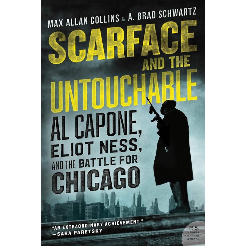 Scarface and the Untouchable: Al Capone, Eliot Ness, and the Battle for Chicago