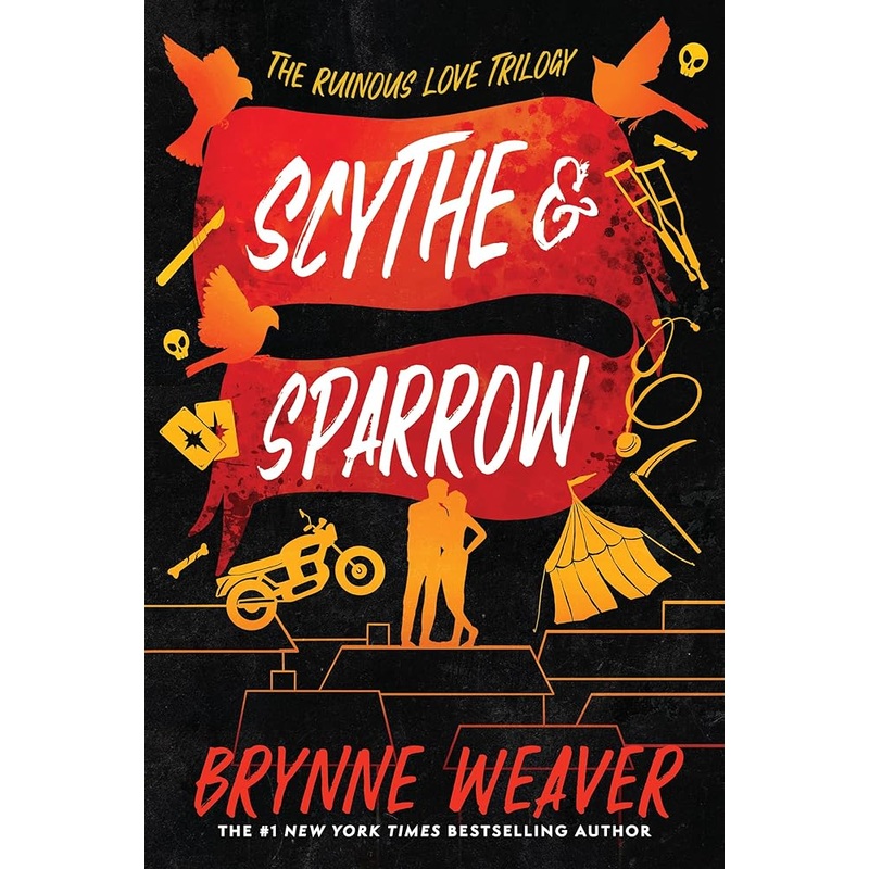 Scythe & Sparrow: The Ruinous Love Trilogy (The Ruinous Love Trilogy, 3)