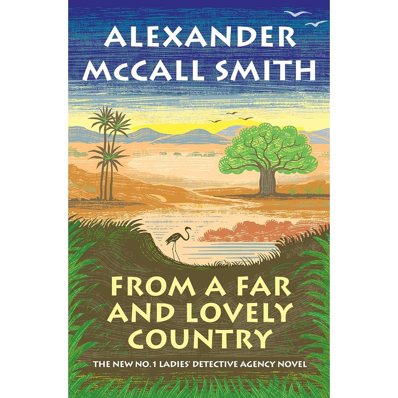 From a Far and Lovely Country: No. 1 Ladies’ Detective Agency Hardcover