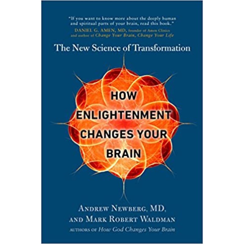 How Enlightenment Changes Your Brain: The New Science of Transformation Paperback