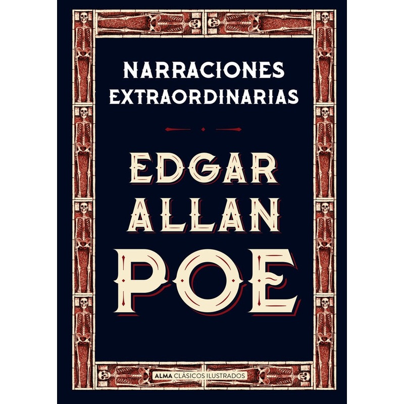 NARRACIONES EXTRAORDINARIAS EDGAR ALLAN POE (ALMA CLASICOS ILUSTRADOS)