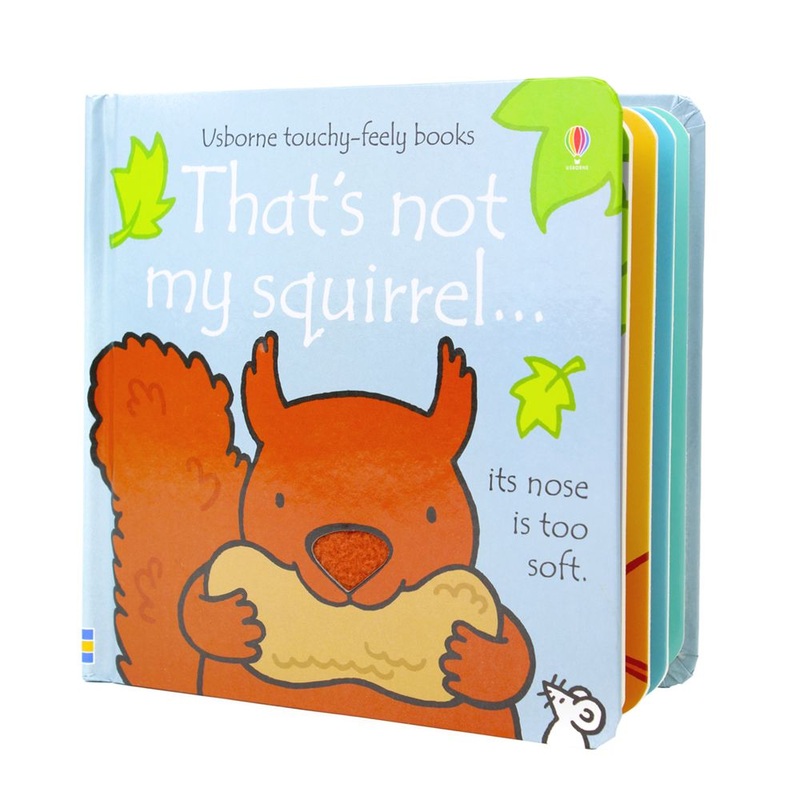 That’s Not My Squirrel (Touchy-Feely Board Books) By Fionna Watt