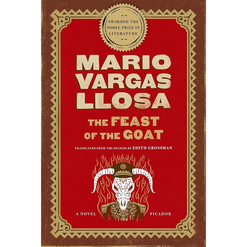 The Feast of the Goat: A Novel by Mario Vargas Llosa, Edith Grossman
