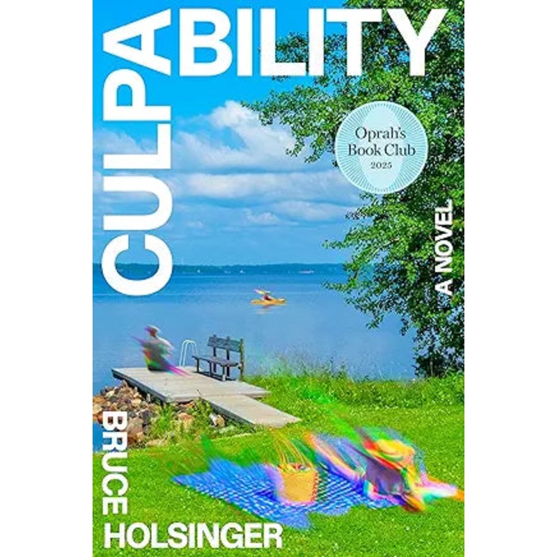Culpability: A Novel by Bruce Holsinger