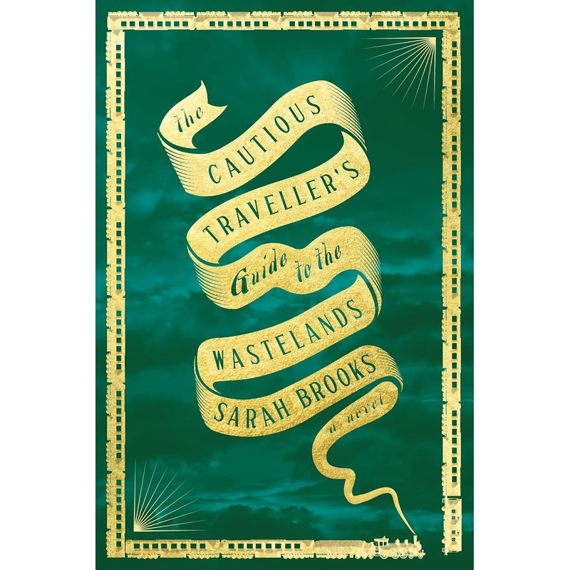 The Cautious Traveller’s Guide to the Wastelands: A Novel Hardcover