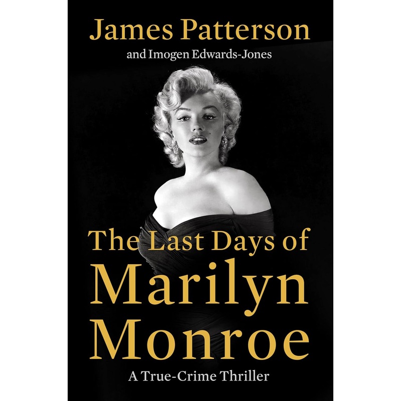The Last Days of Marilyn Monroe: A True Crime Thriller – Pre-Order Hardcover