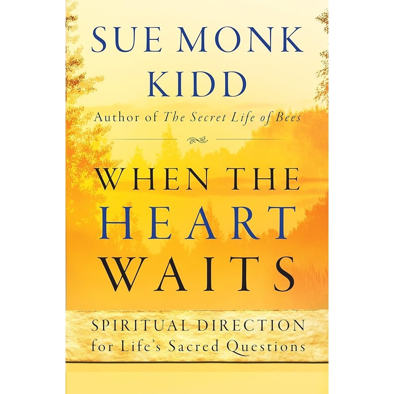 When the Heart Waits: Spiritual Direction for Life’s Sacred Questions (Plus)