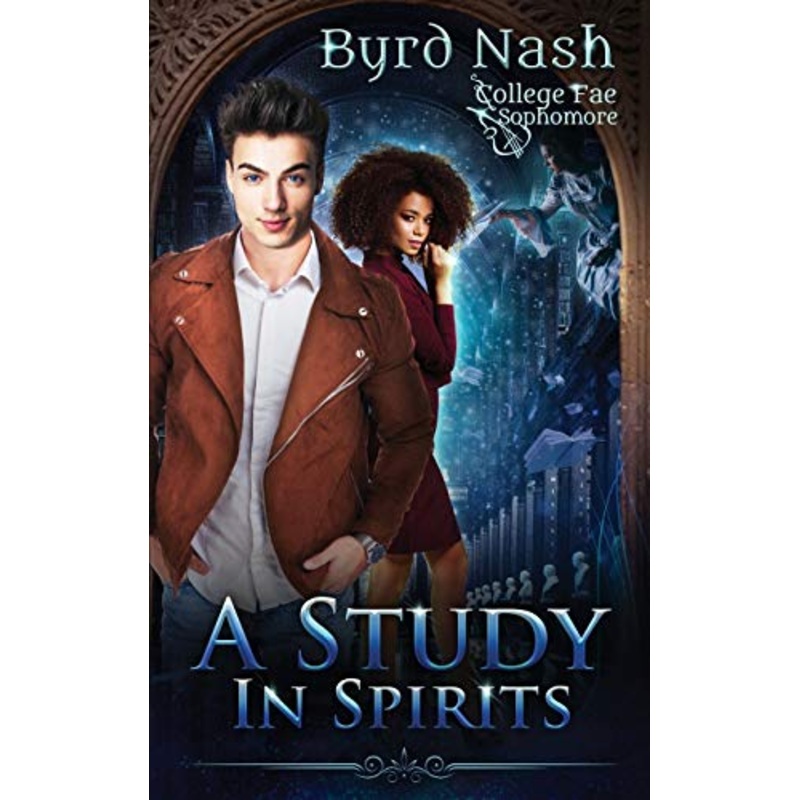 A Study in Spirits: A College Fae magic series #2