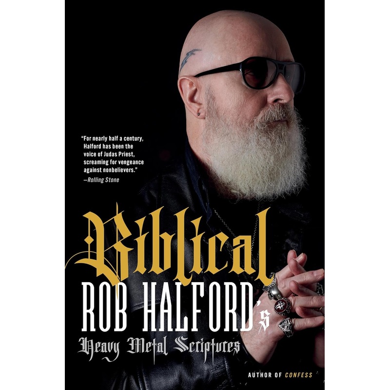 Biblical: Rob Halford’s Heavy Metal Scriptures Paperback