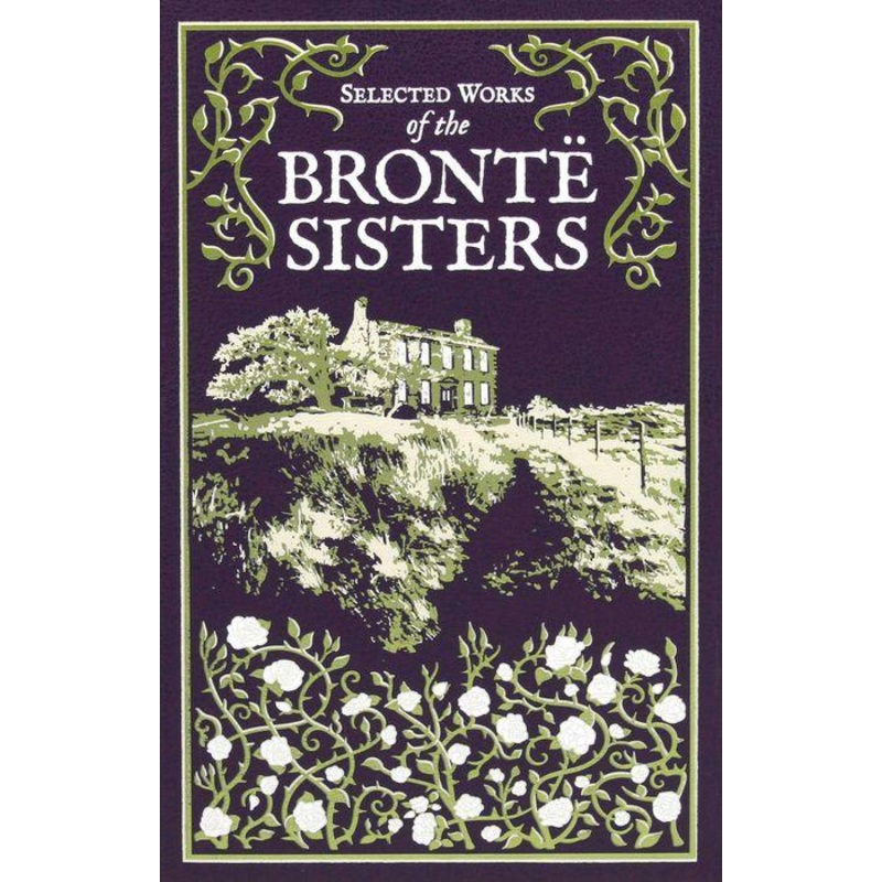 Selected Works of the Bront Sisters Hardcover