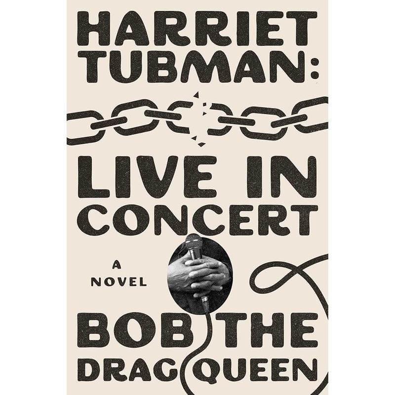 Harriet Tubman: Live in Concert: A Novel
