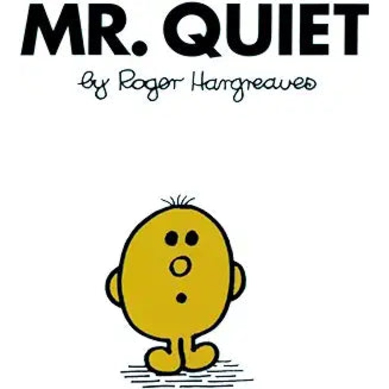 Mr. Quiet