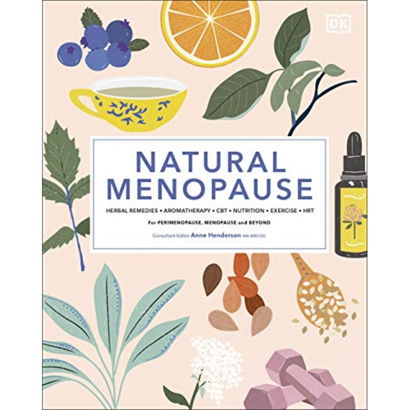 Natural Menopause Book: Herbal Remedies, Nutrition, Exercise & HRT for Perimenopause, Menopause & Beyond | Holistic Health & Wellness Guide