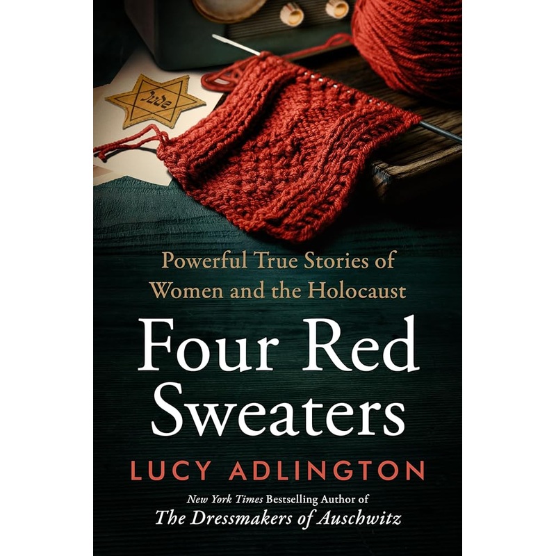 Four Red Sweaters: Powerful True Stories of Women and the Holocaust
