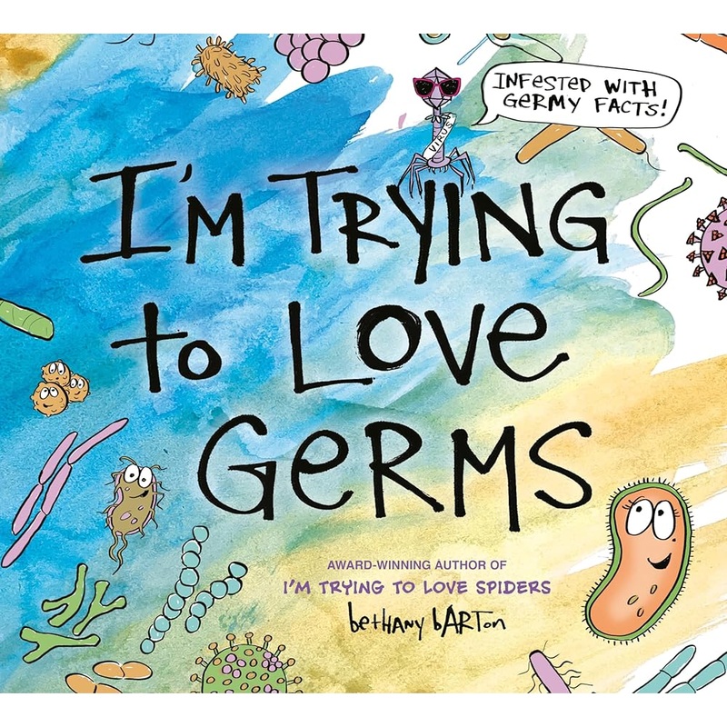 I’m Trying to Love Germs