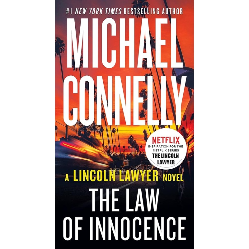 The Law of Innocence (A Lincoln Lawyer Novel, 6)