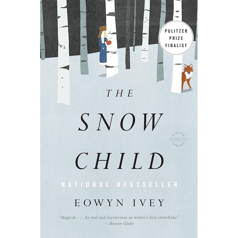 The Snow Child: A Novel by Eowyn Ivey