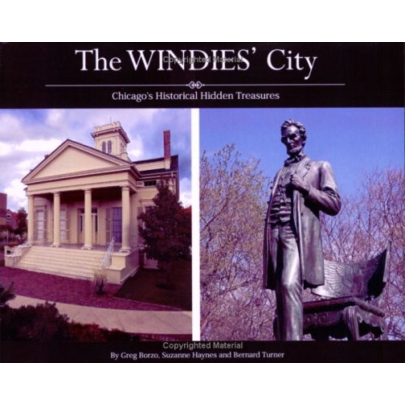 The Windies’ City–Chicago’s Historical Hidden Treasures