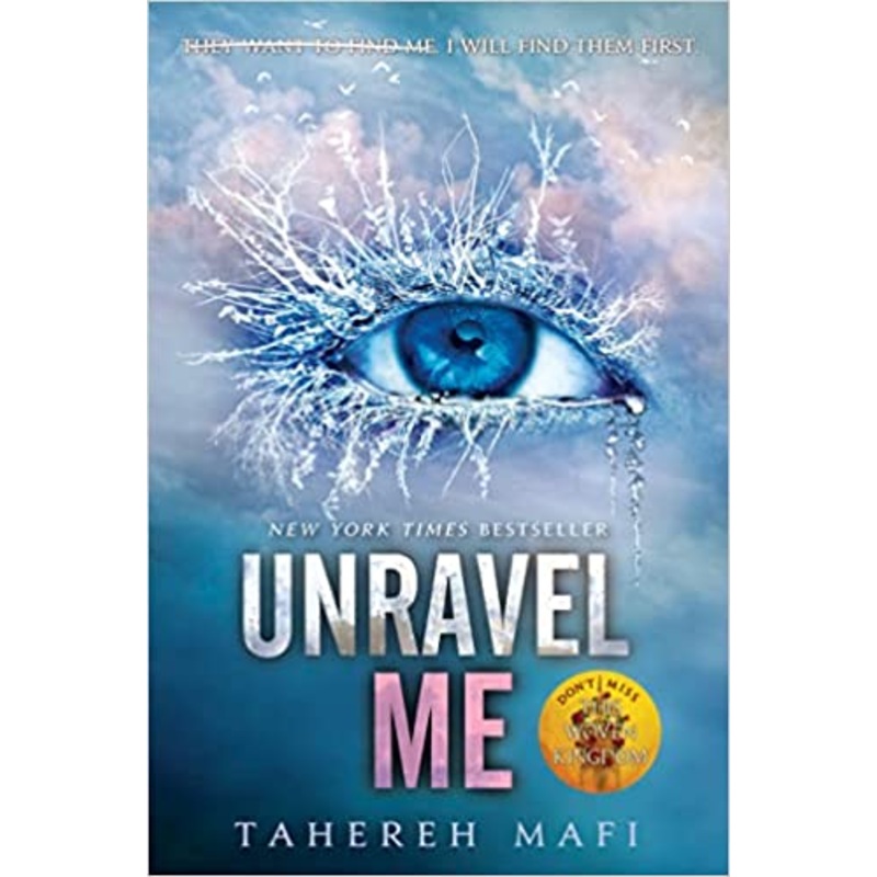 Unravel Me (Shatter Me Book 2)