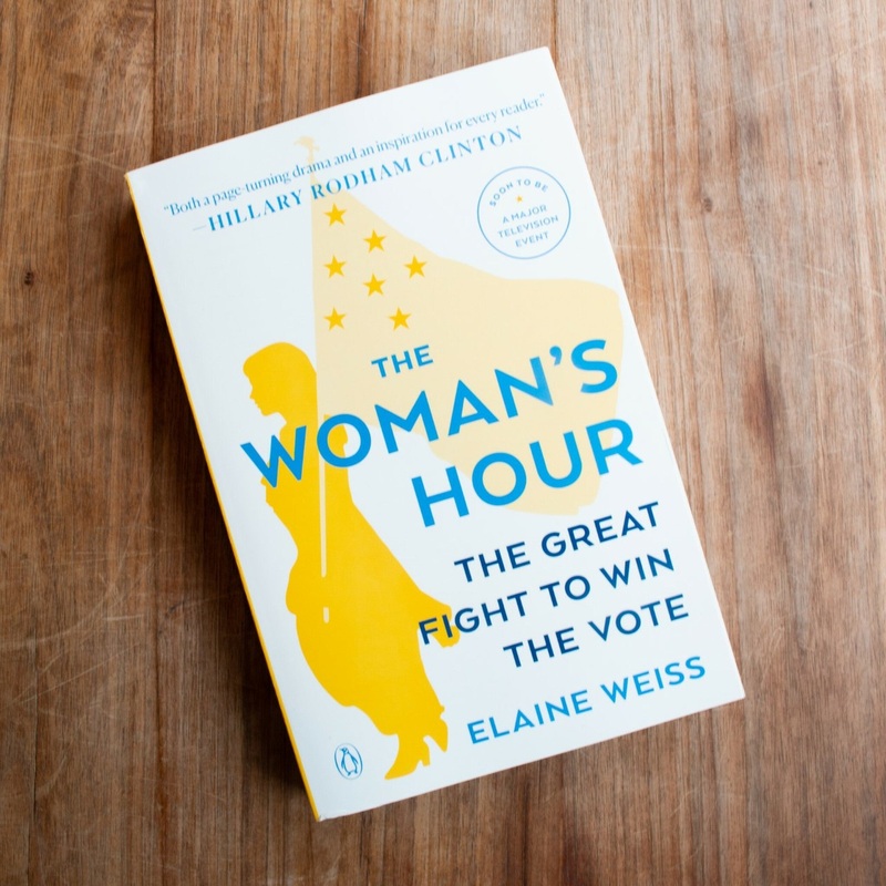 Woman’s Hour: The Great Fight to Win the Vote